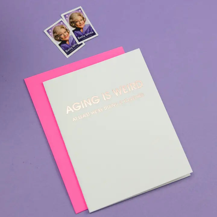 Aging Is Weird Card