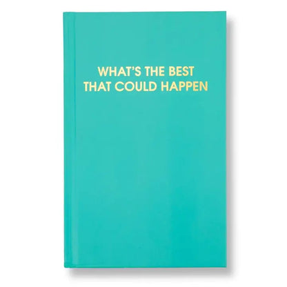 Best That Could Happen Journal