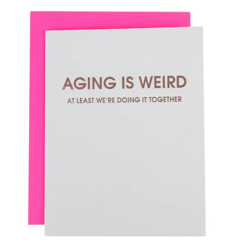 Aging Is Weird Card