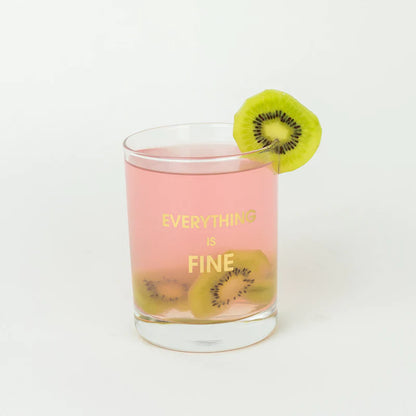 Everything Is Fine Rocks Glass