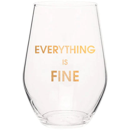 Everything Is Fine Wine Glass